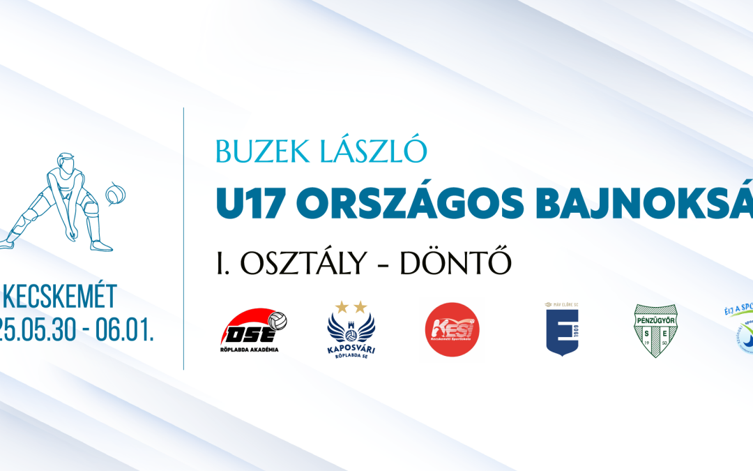 Buzek László U17 Országos Bajnokság / Fiú U17 I. osztály Döntő