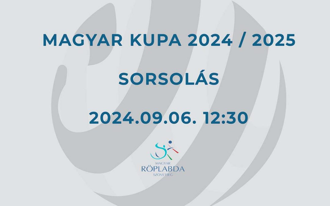 MK sorsolás – 2024/2025