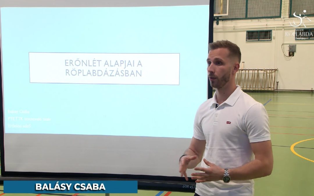 Erőnlét alapjai a röplabdázásban – Balásy Csaba