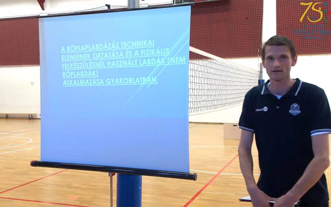 A röplabdázás technikai elemeinek oktatásánál használt különböző labdák alkalmazása – Besenyei Attila, Kormos Mihály